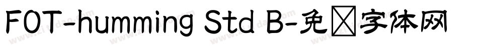 FOT-humming Std B字体转换